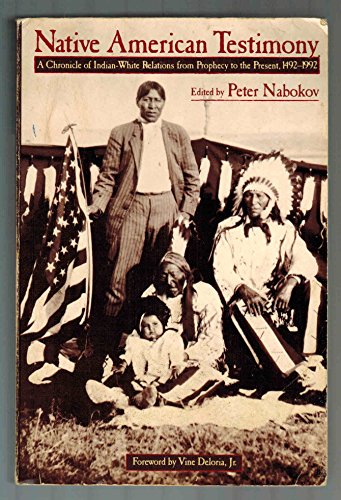 cover image Native American Testimony: 2a Chronicle of Indian-White Relations from Prophecy to the Present