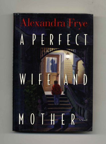 cover image A Perfect Wife and Mother: 2a Novel