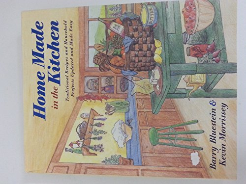 cover image Home Made in the Kitchen: Traditional Recipes and Household Projects...