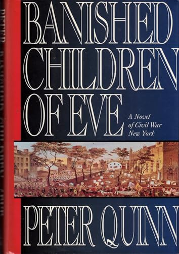 cover image Banished Children of Eve: 2a Novel of Civil War New York