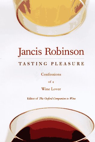 cover image Tasting Pleasure: Confessions of a Wine Lover