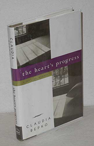 cover image The Heart's Progress: A Lesbian Memoir