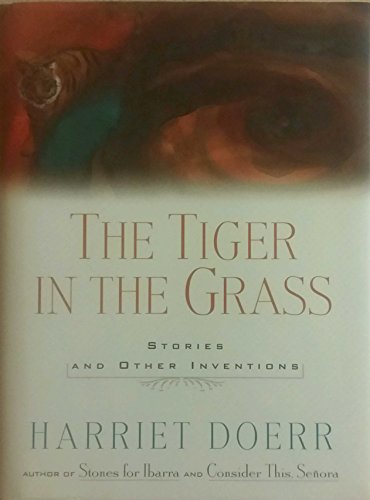 cover image The Tiger in the Grass: 9stories and Other Inventions