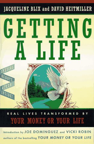cover image Getting a Life: Real Lives Transformed by Your Money or Your Life