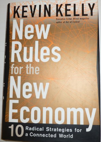 cover image New Rules for the New Economy: 10 Radical Strategies for a Connected World