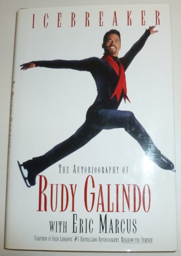 cover image Icebreaker: The Autobiography of Rudy Galindo with Eric Marcus.