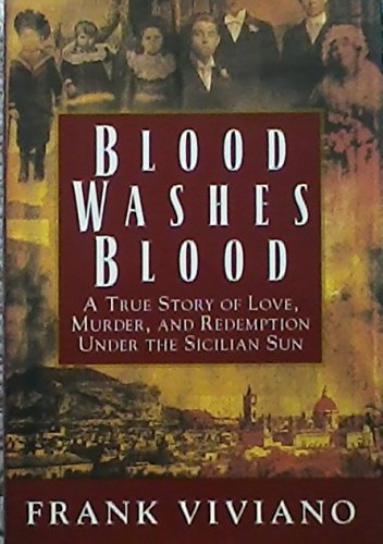 cover image BLOOD WASHES BLOOD: A True Story of Love, Murder, and Redemption under the Sicilian Sun