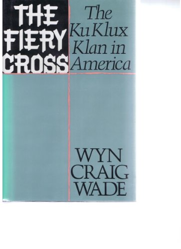 cover image The Fiery Cross: The Ku Klux Klan in America