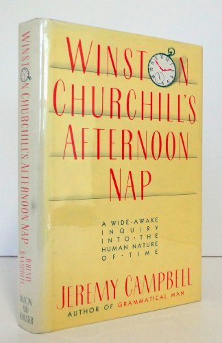 cover image Winston Churchill's Afternoon Nap: A Wide-Awake Inquiry Into the Human Nature of Time