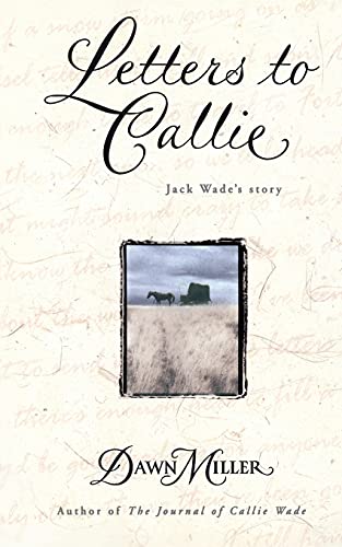 cover image LETTERS TO CALLIE: Jack Wade's Story