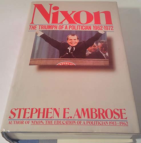 cover image Nixon: The Truimph of a Politician 1962-1972