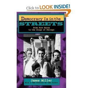 cover image Democracy Is in the Streets: From Port Huron to the Siege of Chicago