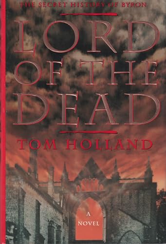 cover image Lord of the Dead: The Secret History of Byron