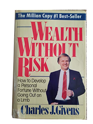 cover image Wealth Without Risk: How to Develop a Personal Fortune Without Going Out on a Limb