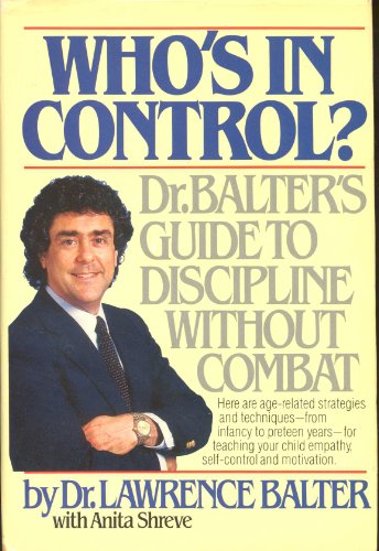 cover image Who's in Control?: Dr. Balter's Guide to Discipline Without Combat