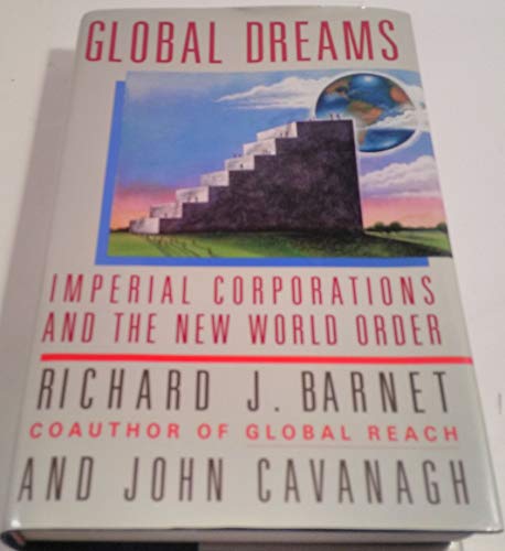 cover image Global Dreams: Imperial Corporations and the New World Order