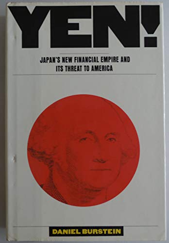 cover image Yen!: Japan's New Financial Empire and Its Threat to America