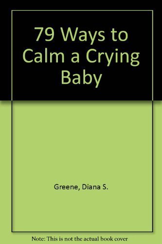 cover image 79 Ways to Calm a Crying Baby