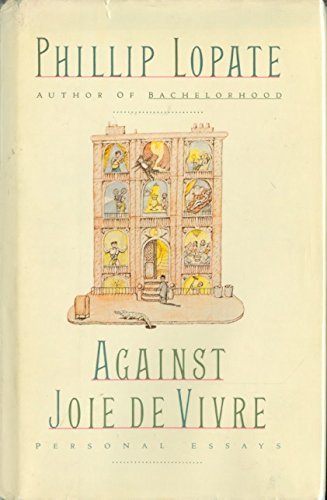 cover image Against Joie de Vivre: Personal Essays