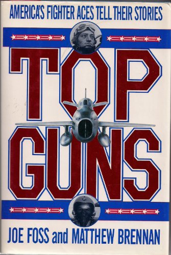 cover image Top Guns: America's Fighter Aces Tell Their Stories