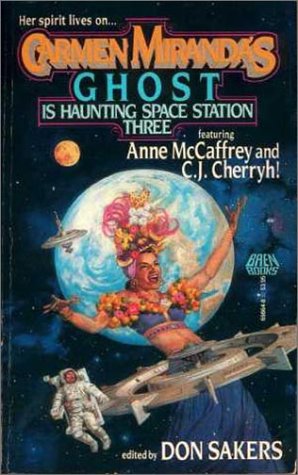 cover image Carmen Miranda's Ghost is Haunting Space Station Three