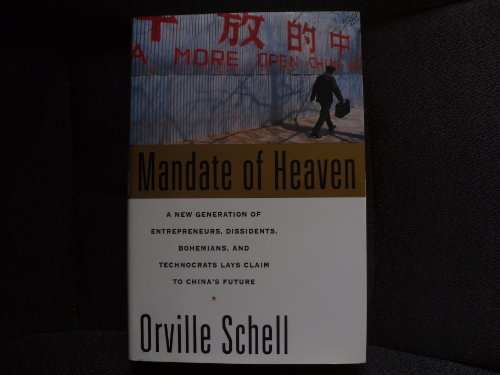 cover image Mandate of Heaven: A New Generation of Entrepreneurs, Dissidents, Bohemians, and Technocrats Lays Claim to China's Future