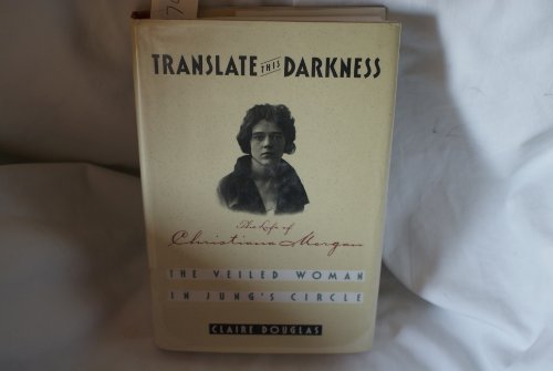 cover image Translate This Darkness: The Life of Christiana Morgan