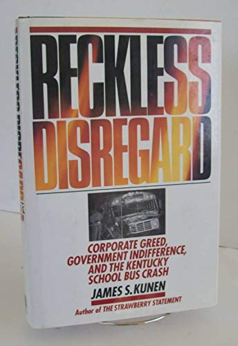 cover image Reckless Disregard: Corporate Greed, Government Indifference, and the Kentucky School Bus Crash