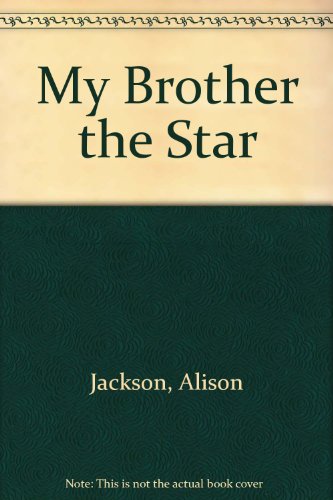 cover image My Brother the Star: My Brother the Star
