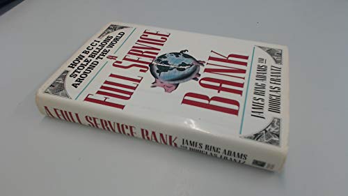 cover image A Full Service Bank: How Bcci Stole Billions Around the World