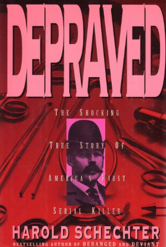 cover image Depraved: The Shocking True Story of America's First Serial Killer