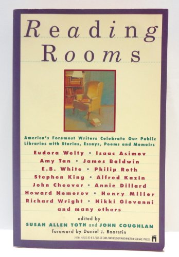 cover image Reading Rooms; America's Foremost Writers Celebrate Our Public Libraries with Stories, Memoirs..: America's Foremost Writers Celebrate Our Public Libr