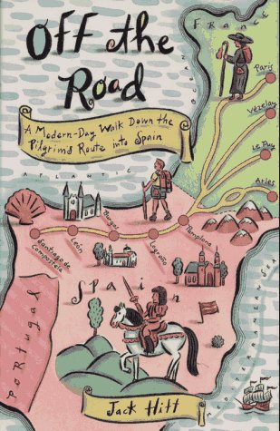 cover image Off the Road: A Modern-Day Walk Down the Pilgrim's Route Into Spain