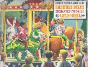 cover image Shawnee Bill's Enchanted Five-Ride Carousel