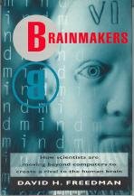 cover image Brainmakers: How Scientists Are Moving Beyond Computers to Create a Rival to the Human Brain