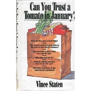 cover image Can You Trust a Tomato in January?: Everything You Wanted to Know (And a Few Things You Didn't) about Food in the Grocery Store