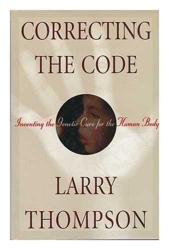 cover image Correcting the Code: Inventing the Genetic Cure for the Human Body