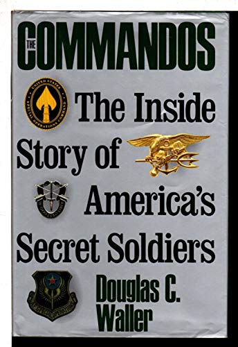 cover image Commandos: The Making of America's Secret Soldiers, from Training to Desert Storm