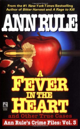cover image A Fever in the Heart: Ann Rule's Crime Files Volume III