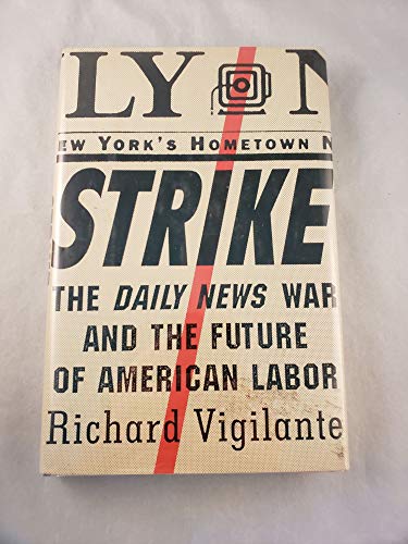 cover image Strike: The Daily News War and the Future of American Labor
