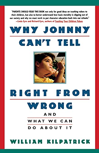 cover image Why Johnny Can't Tell Right from Wrong: And What We Can Do about It