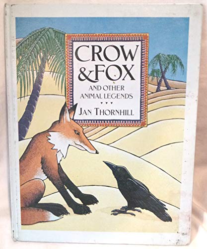 cover image Crow & Fox and Other Animal Legends