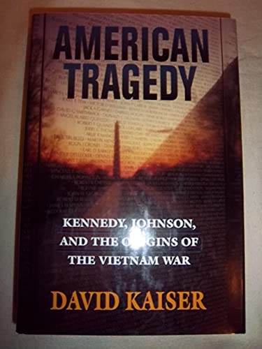 cover image American Tragedy: Kennedy, Johnson, and the Origins of the Vietnam War