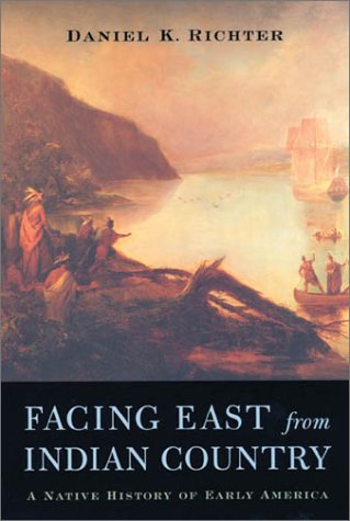 cover image FACING EAST FROM INDIAN COUNTRY: A Native History of Early America