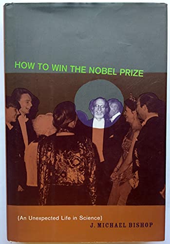 cover image How to Win the Nobel Prize: An Unexpected Life in Science