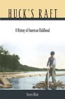 cover image HUCK'S RAFT: A History of American Childhood