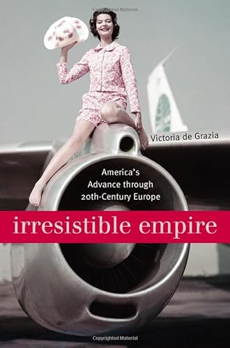 cover image IRRESISTIBLE EMPIRE: America's Advance Through 20th-Century Europe