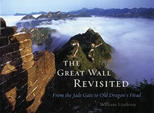 cover image The Great Wall Revisited: From the Jade Gate to Old Dragon’s Head