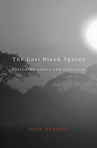 cover image The Last Blank Spaces: Exploring Africa and Australia