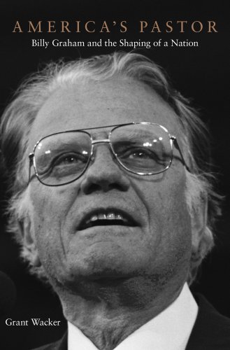 cover image America’s Pastor: Billy Graham and the Shaping of a Nation